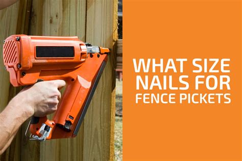 home depot fence nails|size nails for fence pickets.